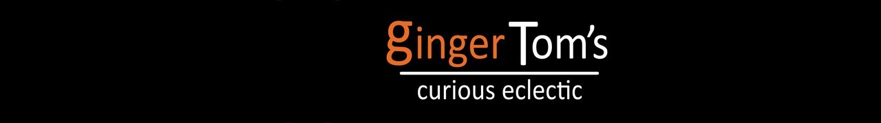 GINGER TOM'S CURIOUS ECLECTIC